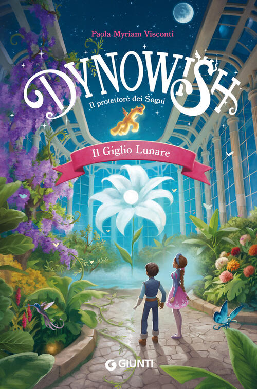 Il Giglio Lunare. Dynowish Visconti Paola Myriam Giunti Editore 2026