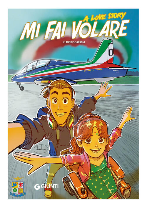 Mi Fai Volare. A Love Story Claudio Sciarrone Giunti Editore 2026