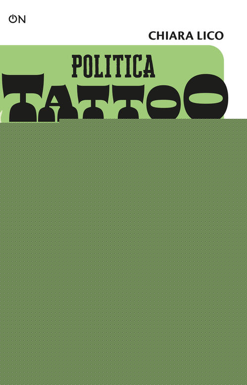 Politica Tattoo. 11 Racconti Sulla Cittadinanza Chiara Lico Giunti Editore 202