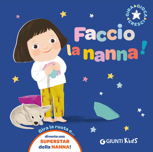 Faccio La Nanna! Ediz. A Colori Giunti Editore 2026