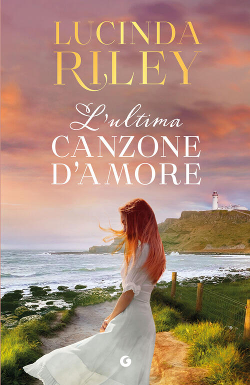 L'ultima Canzone D'amore Lucinda Riley Giunti Editore 2025
