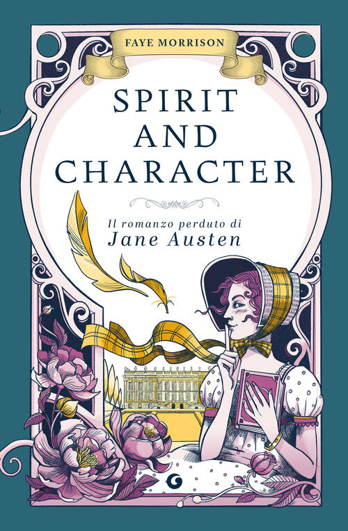 Spirit And Character. Il Romanzo Perduto Di Jane Austen Faye Morrison Giunti E