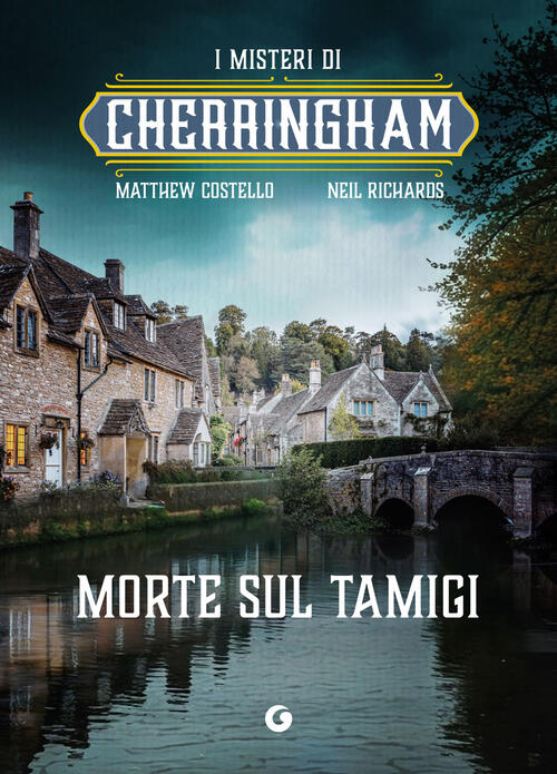 Morte Sul Tamigi. I Misteri Di Cherringham Matthew Costello Giunti Editore 202