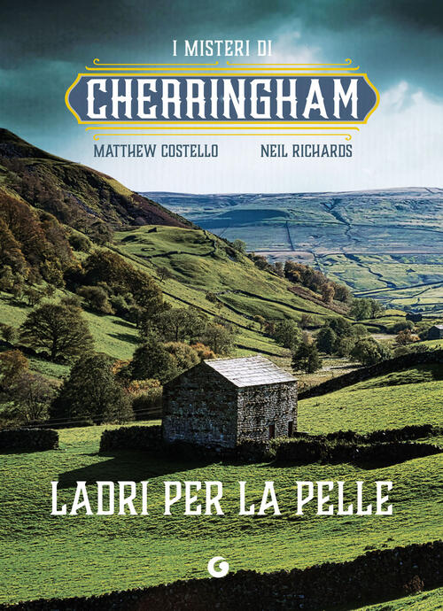 Ladri Per La Pelle. I Misteri Di Cherringham Matthew Costello Giunti Editore 2