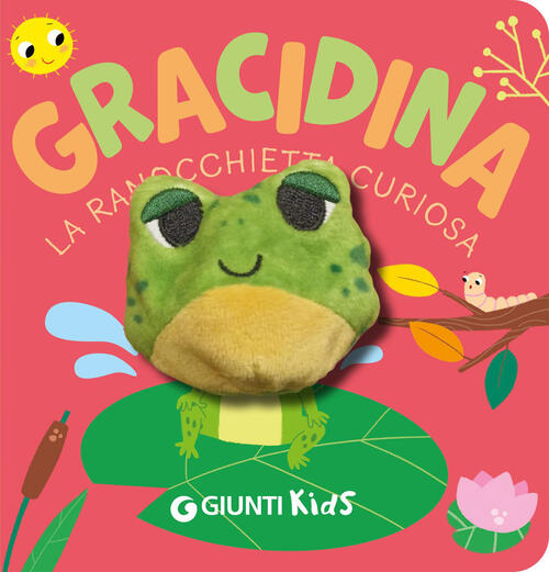 Gracidina. La Ranocchietta Curiosa Barbara Gentile Giunti Editore 2026