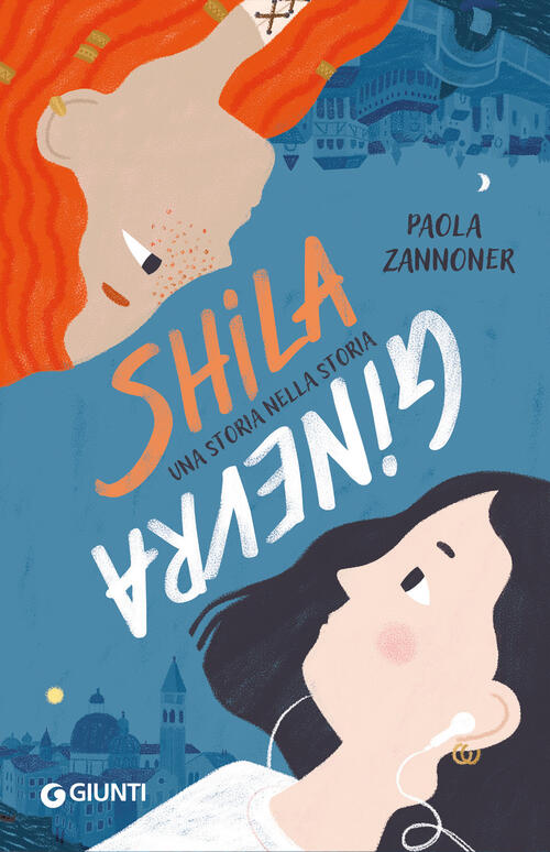 Shila/Ginevra. Una Storia Nella Storia Paola Zannoner Giunti Editore 2026