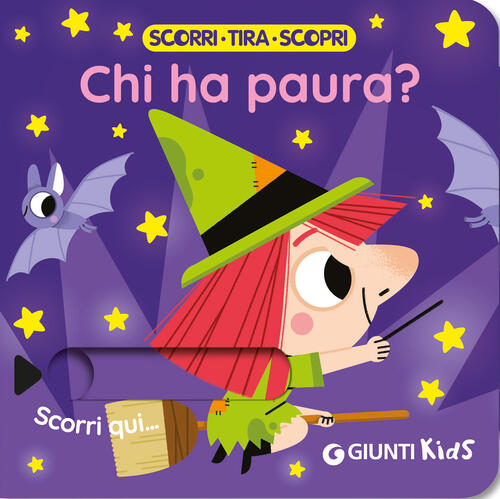 Chi Ha Paura? Scorri, Tira E Scopri Giunti Editore 2025