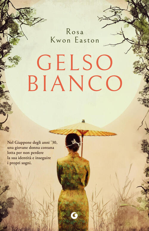 Gelso Bianco Rosa Kwon Easton Giunti Editore 2026