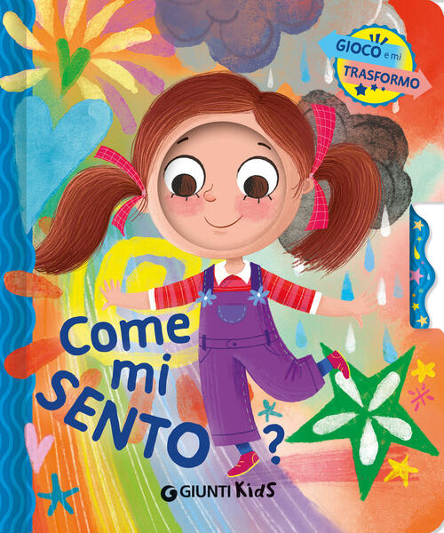 Come Mi Sento? Gioco E Mi Trasformo Roberto Morgese Giunti Editore 2026
