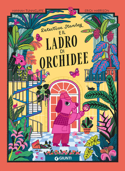Detective Stanley E Il Ladro Di Orchidee Hannah Tunnicliffe Giunti Editore 202