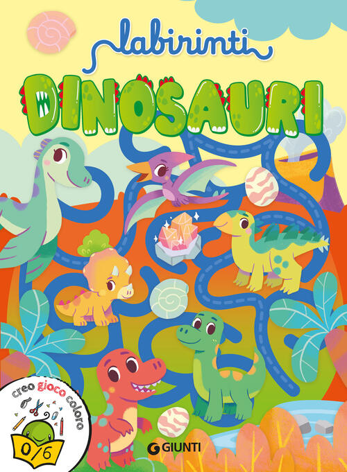 Labirinti. Dinosauri. Creo Gioco Coloro Giunti Editore 2026