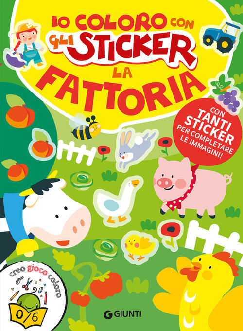 La Fattoria. Io Coloro Con Gli Stickers Lisa Amerighi Giunti Editore 2026