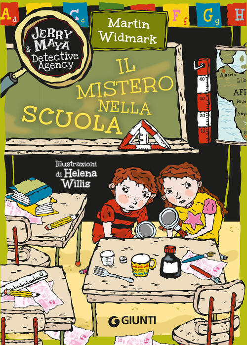 Il Mistero Nella Scuola. Jerry & Maya Detective Agency Martin Widmark Giunti E