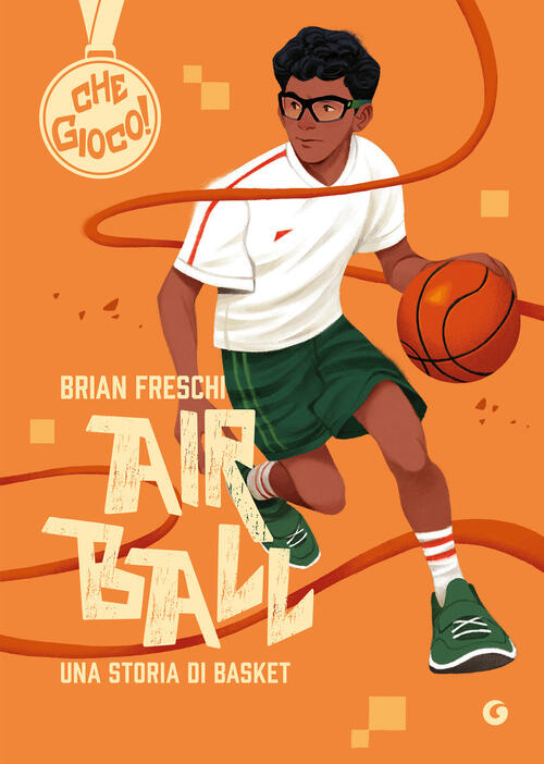 Air Ball. Una Storia Di Basket Brian Freschi Giunti Editore 2026