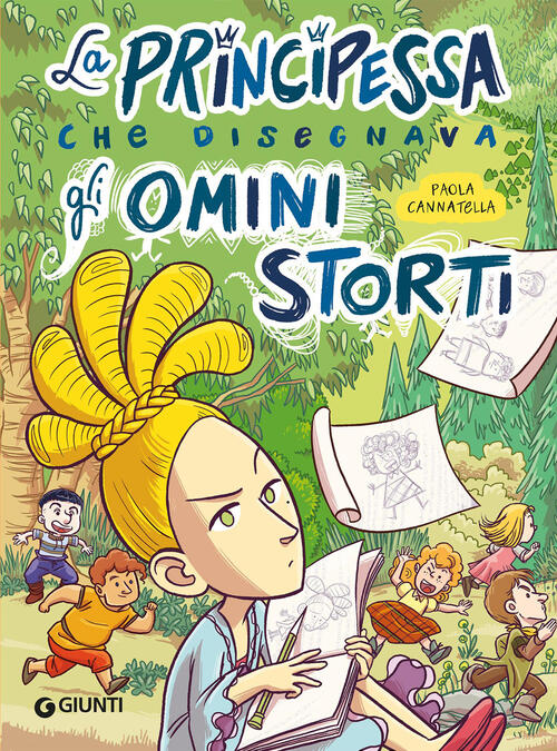 La Principessa Che Disegnava Gli Omini Storti Paola Cannatella Giunti Editore
