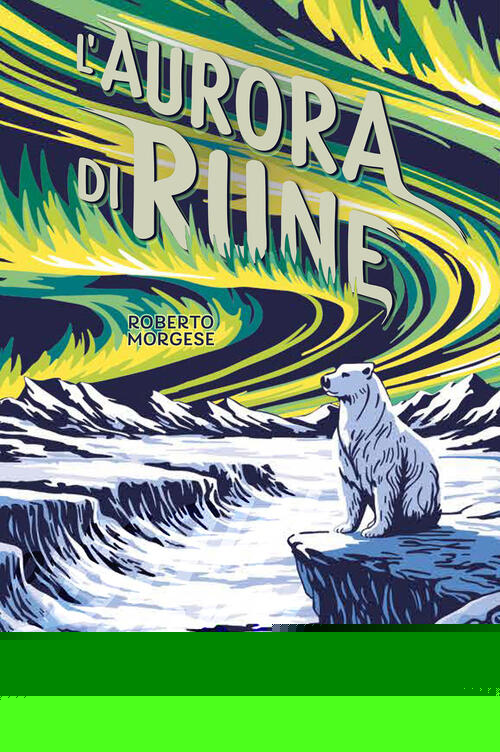 L'aurora Di Rune Roberto Morgese Giunti Editore 2026