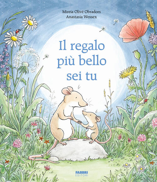 Il Regalo Piu Bello Sei Tu Anastasia Wessex Fabbri 2025