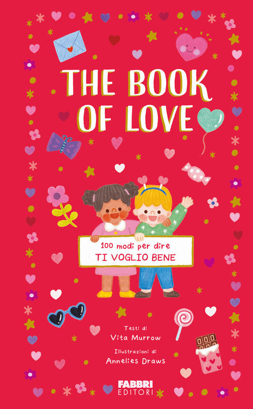 The Book Of Love. 100 Modi Per Dire Ti Voglio Bene Vita Murrows Fabbri 2025