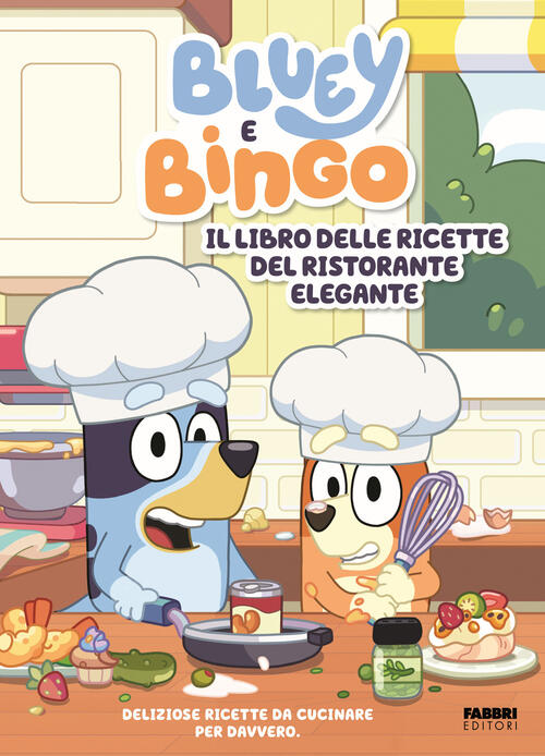 Bluey E Bingo. Il Libro Delle Ricette Del Ristorante Elegante Fabbri 2025