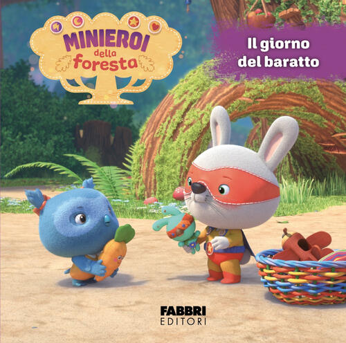 I Minieroi Della Foresta. Vol. 2: Il Giorno Del Baratto Fabbri 2025