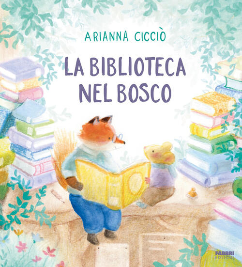 La Biblioteca Nel Bosco Arianna Ciccio Fabbri 2026