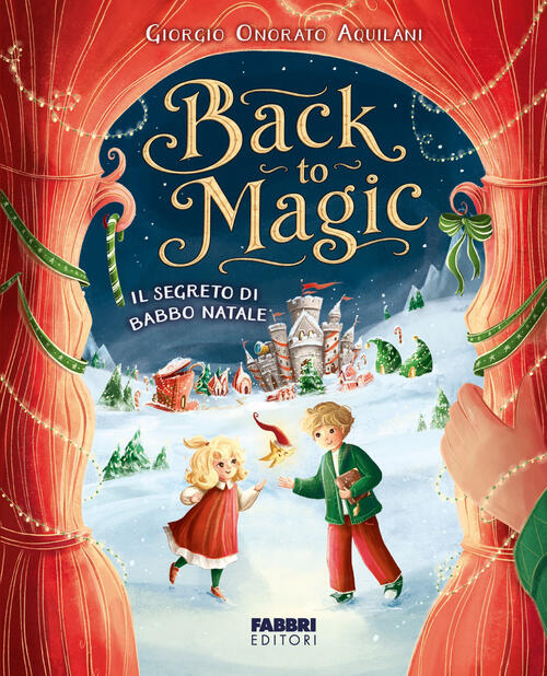 Back To Magic. Il Segreto Di Babbo Natale Giorgio Onorato Aquilani Fabbri 2026