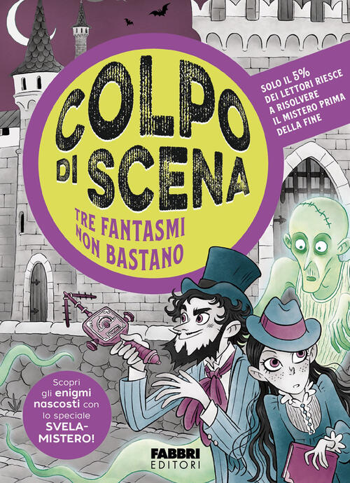 Colpo Di Scena. Tre Fantasmi Non Bastano Carlo Resca Fabbri 2026