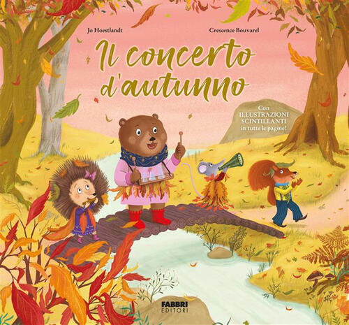 Il Concerto D'autunno. Con Illustrazioni Scintillanti Crescence Bouvarel, Jo H