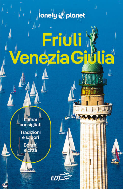 Friuli Venezia Giulia Andrea Formenti Lonely Planet Italia 2026