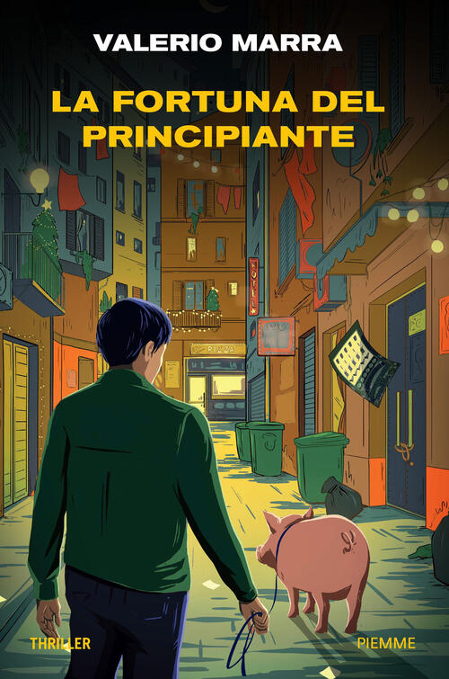La Fortuna Del Principiante Valerio Marra Piemme 2025