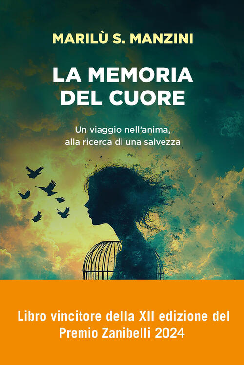 La Memoria Del Cuore. Un Viaggio Nell'anima, Alla Ricerca Di Una Salvezza Mari