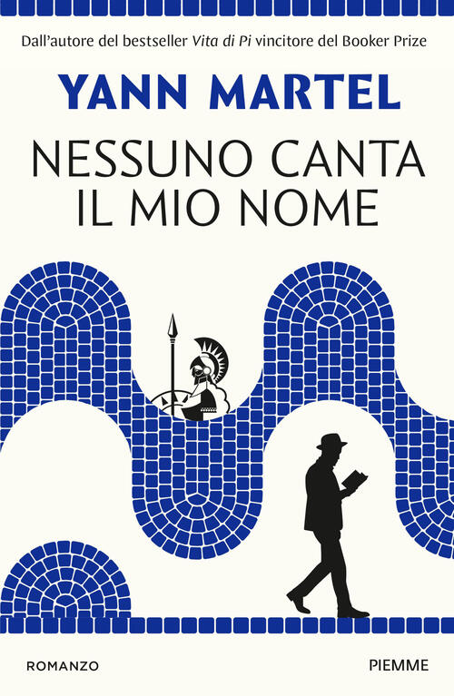 Nessuno Canta Il Mio Nome Yann Martel Piemme 2026