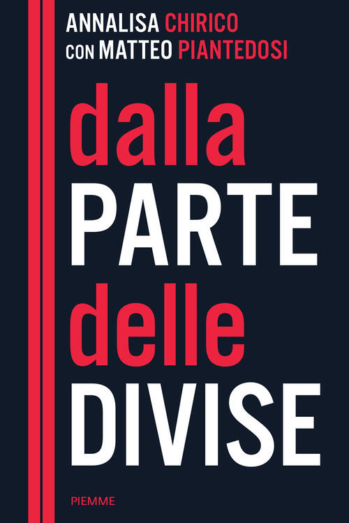 Dalla Parte Delle Divise Annalisa Chirico Piemme 2025