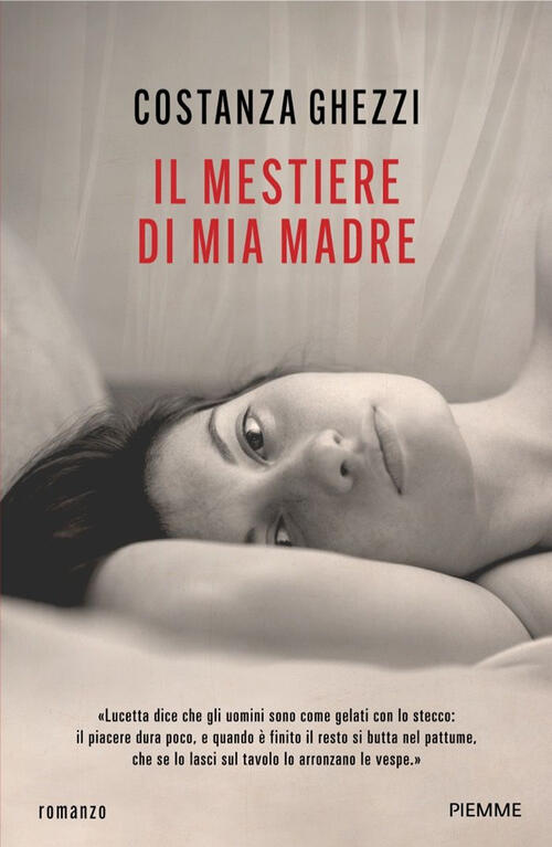 Il Mestiere Di Mia Madre Costanza Ghezzi Piemme 2025