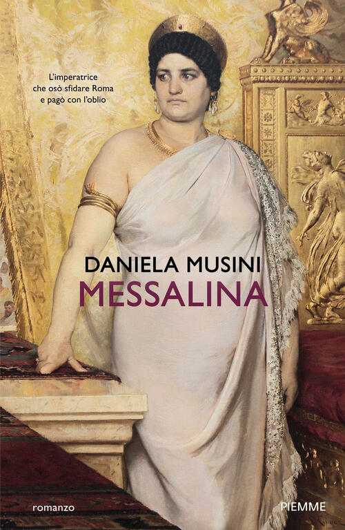 Messalina Daniela Musini Piemme 2025