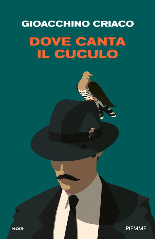 Dove Canta Il Cuculo Gioacchino Criaco Piemme 2026