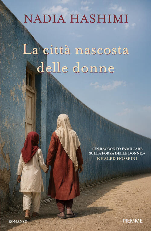 La Citta Nascosta Delle Donne Nadia Hashimi Piemme 2026
