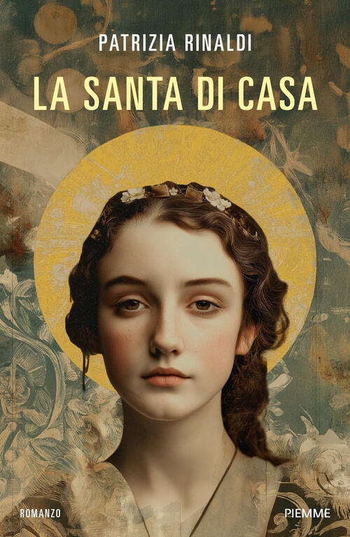 La Santa Di Casa Patrizia Rinaldi Piemme 2026
