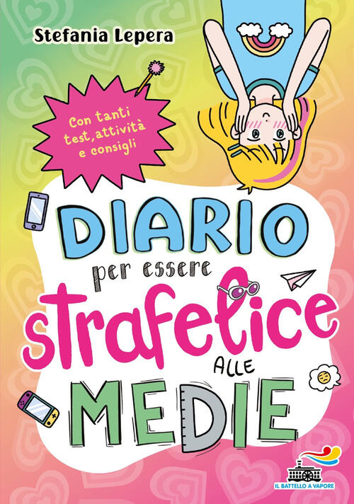 Diario Per Essere Strafelice Alle Medie Stefania Lepera Piemme 2025