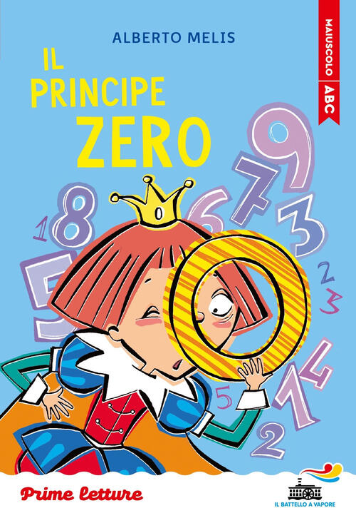 Il Principe Zero. Stampatello Maiuscolo Alberto Melis Piemme 2025