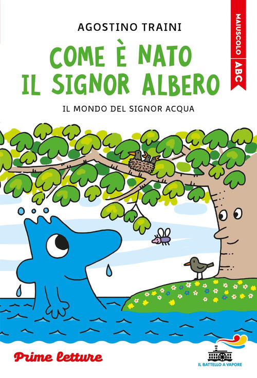 Come E Nato Il Signor Albero. Stampatello Maiuscolo Agostino Traini Piemme 202