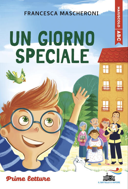 Un Giorno Speciale. Stampatello Minuscolo Francesca Mascheroni Piemme 2025