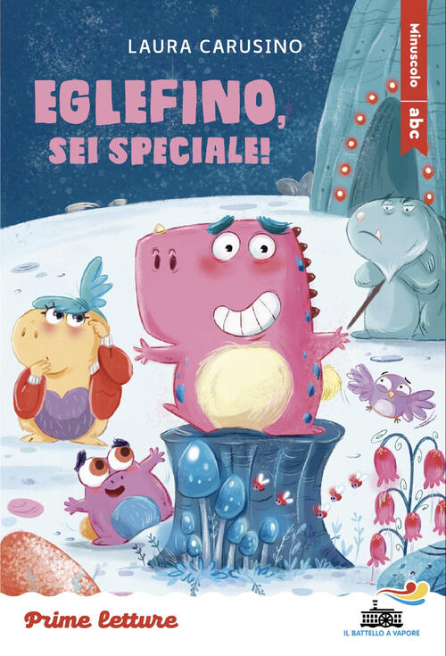 Eglefino, Sei Speciale! Stampatello Minuscolo Laura Carusino Piemme 2025