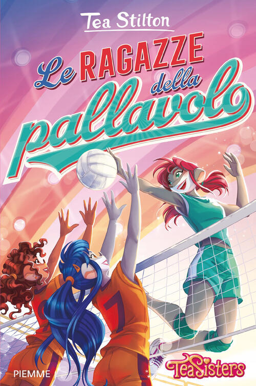 Le Ragazze Della Pallavolo Tea Stilton Piemme 2026