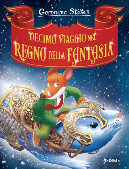 Decimo Viaggio Nel Regno Della Fantasia Geronimo Stilton Piemme 2026