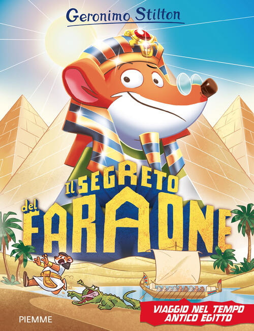 Il Segreto Del Faraone. Viaggio Nel Tempo. Antico Egitto Geronimo Stilton Piem