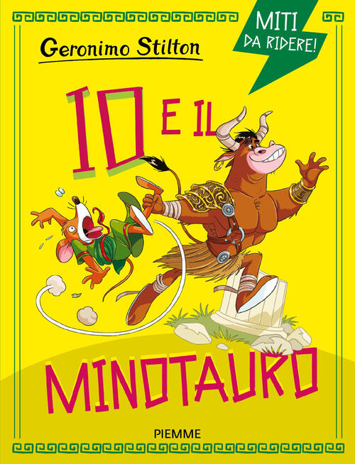 Io E Il Minotauro. Miti Da Ridere Geronimo Stilton Piemme 2026