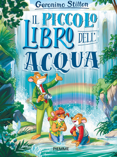 Il Piccolo Libro Dell'acqua Geronimo Stilton Piemme 2026