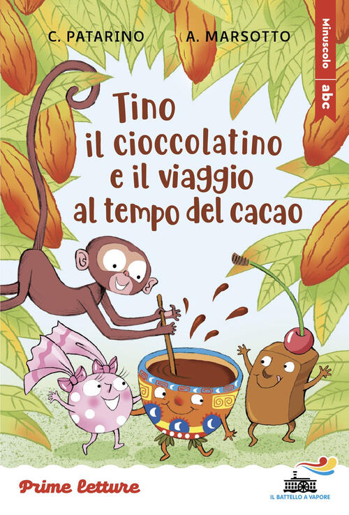 Tino Il Cioccolatino E Il Viaggio Al Tempo Del Cacao. Stampatello Maiuscolo A