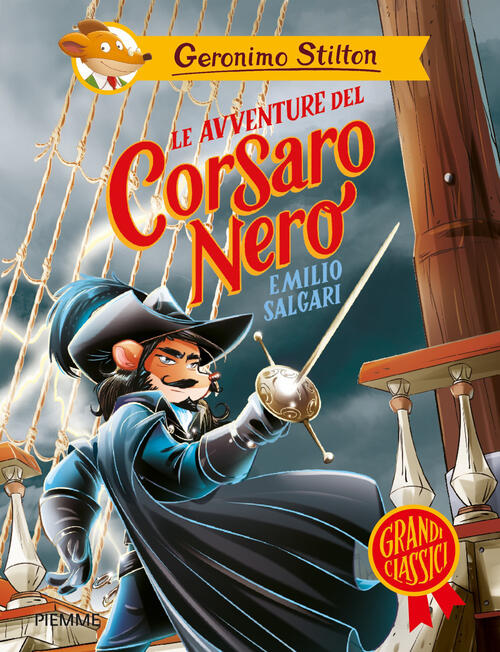 Le Avventure Del Corsaro Nero Di Emilio Salgari Geronimo Stilton Piemme 2026